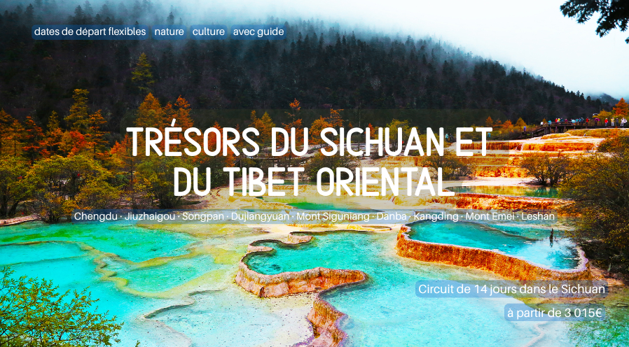 Trésors du Sichuan et du Tibet oriental