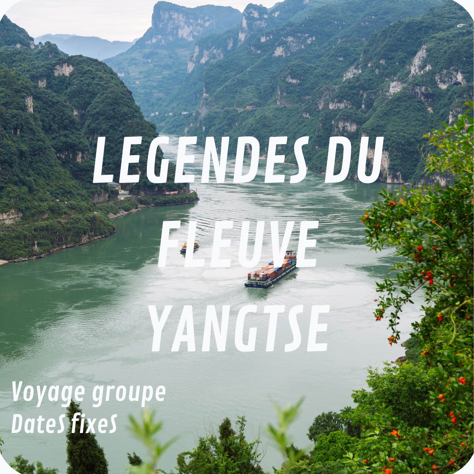 LEGENDES DU FLEUVE YANTSE